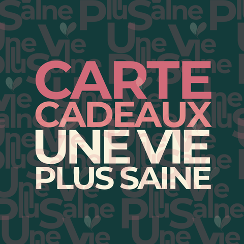 Carte Cadeau Une Vie Plus SaineUneViePlusSaine